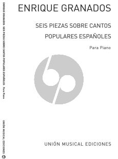 Granados 6 Piezas sobre Cantos Populares Espanoles Piano solo