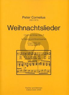 Cornelius Weihnachtslieder Op. 8 Gesang-Streichquartet (Part./Stimmen) (arr. Wolfgang Birtel)