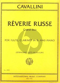 Cavallini Reverie Russe (Grand Duo) Flute-Clarinet[Bb]-Piano (edited by Stephanie Jutt and Alan Kay)