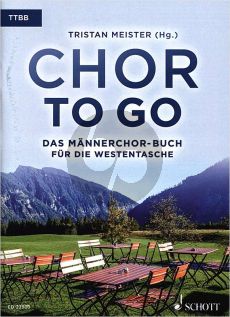 Chor to go - Das Männerchor-Buch für die Westentasche TTBB (Tristan Meister)