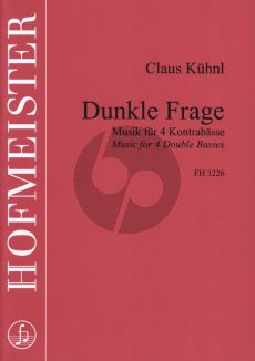 Kuhnl Dunkle Frage 4 Kontrabassen (Part./Stimmen)