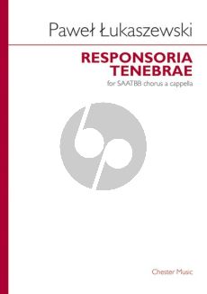 Lukaszewski Responsoria Tenebrae (SAATBB)