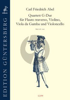 Abel Quartet G-major WKO 227 ,A6:1 for Flute, Violin, Viola da Gamba and Violoncello Score and Parts (edited by Gunther von Zadow)