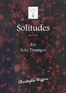 Wiggins Solitudes Opus 113A Trumpet solo