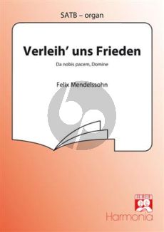 Mendelssohn Verleih' uns Frieden / Da nobis pacem, Domine SATB