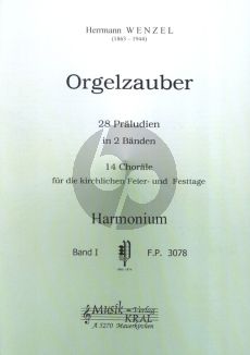 Wenzel Orgelzauber 28 Praeludien Vol.1 Harmonium (Orgel Manual) (14 Chorale fur die Kirchlichen Feier- und Festtage)