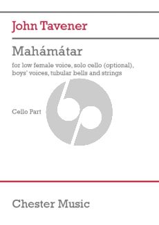 Tavener Mahamatar Female Voice, Solo Cello (opt), Boys' Voices, Tubular Bells and Strings (Cello part)