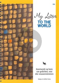 My Letter to the World for SSA (Book with Mp3 files on request) (Arranged by Monique de Adelhart Toorop)