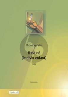 Traditional Il Est Ne (Le Divin Enfant) for SATB (Arranged by Michiel Verfaillie)