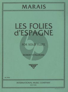 Marais Les Folies d'Espagne d-Minor for Flute Solo (Transcribed and Edited by Robert Stallman)