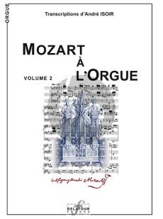 Mozart Mozart at the Organ Vol.1 (Transcriptions by Andre Isoir) (Difficult)