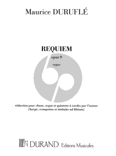 Durufle Requiem Op.9 Organ Part (Réduction Soloist (Bar), (SATB), Stringorchestra and Organ; Trumpet, Harp, Timpani ad lib.)