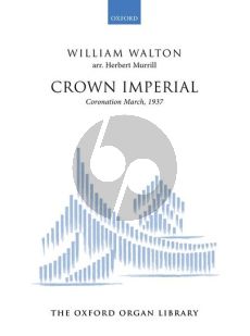 Walton Crown Imperial for Organ (Coronation March, 1937) (arr. Herbert Murrill)