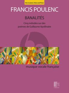 Poulenc Banalités Chant et Piano (5 Mélodies sur des Poèmes de Guillaume Apollinaire)