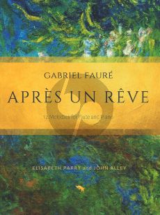 Apres un reve, 12 Melodies for Flute and Piano (Arranged by Elisabeth Parry and John Alley)