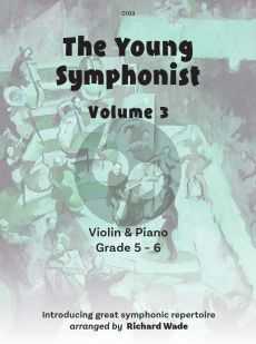 Album The Young Symphonist Vol.3 for Violin & Piano (Arranged by Richard Wade) (Grades 5-6)