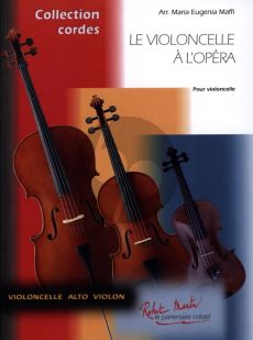 Album Le Violoncelle à l'Opéra pour Violoncelle Seul (Arranger par Maria Eugenia Maffi)