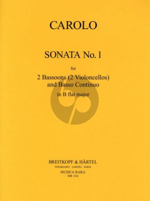 Carolo Sonata No.1 B-flat major for 2 Bassoons[2 Violoncellos] and Bc (edited by Brian Klitz and Leonard Seeber)