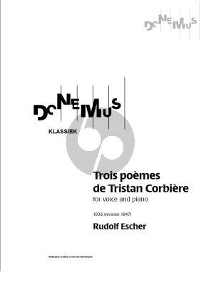 Escher 3 Poemes de Tristan Corbiere (1936, revised 1947) Soprano Voice and Piano