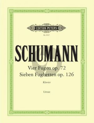 Schumann 4 Fugen Op.72 & 7 Fughetten Op.126 Klavier