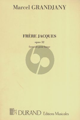 Grandjany Frere Jacques Op. 32 pour Harpe (Fantaisie) (interm.level)
