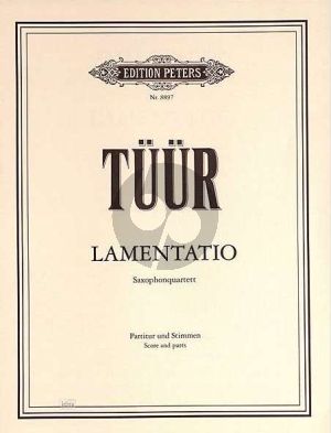 Tüür Lamentatio 4 Saxophonen (SATB) (Part./Stimmen)