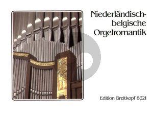 Niederlandische und Belgische Orgelromantik (Wolf Kalipp)