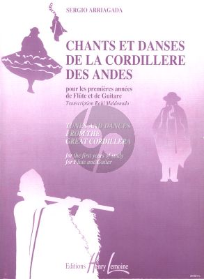 Arriagada Chants et Danses de la Cordillere des Andes pour Flute et Guitar