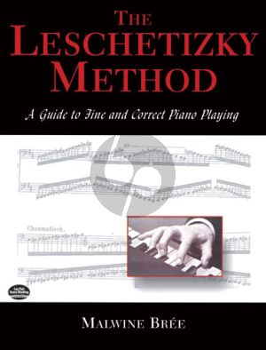 The Leschetizky Method A Guide to Fine and Correct