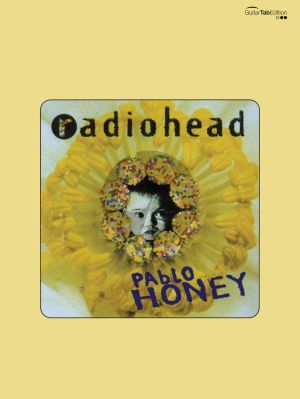 Radio Head Pablo Honey Vocals with Guitar (tab.)