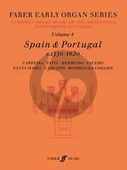 Early Organ Series 4 Spain & Portugal 1550-1620 (edited by James Dalton)