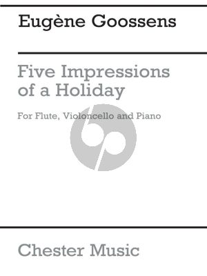 Goossens 5 Impressions of a Holiday Flute or Violin-Violoncello and Piano (Score/Parts)