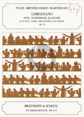 Lobgesang (Symphony-Cantata) Op.52 (MWV A18 (Soli-Choir-Orch.)