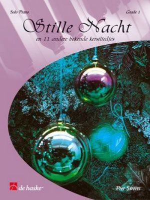 Swerts Stille Nacht Grade 1 Piano (en 11 andere bekende kerstliedjes) (arr. Piet Swerts)