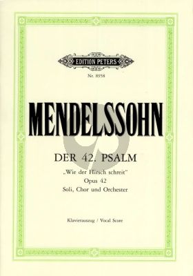 Mendelssohn Psalm 42 Op.42 "Wie der Hirsch schreit nach frischem Wasser" Soli-Choir-Orchestra Vocal Score