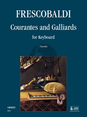 Frescobaldi Courantes & Gaillards for Keyboard (edited by Valeria Trasetti)