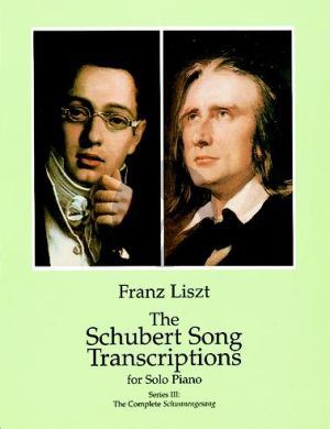Schubert Song Transcriptions Vol.3 The Complete Schwanengesang