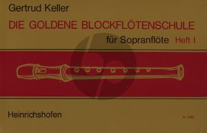 Keller Die Goldene Blockflotenschule Vol.1 Sopranblockflote