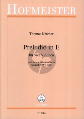 Kramer Preludio in E fur 4 Violinen Partitur und STimmen (nach J.S. Bach Partita III BWV 1006)