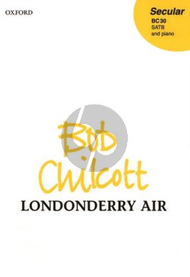 Chilcott Londonderry Air SATB and Piano