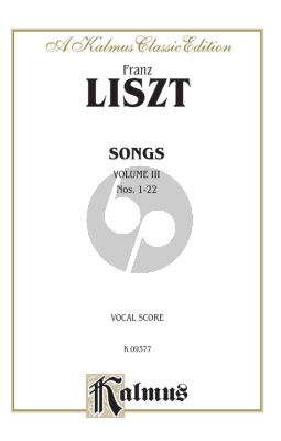 Liszt Songs Vol.3 No.1-22 Voice and Piano (Voices Various Vocal Ranges)