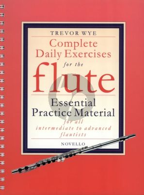 Wye Complete Daily Exercises for Flute - Essential Practice Material for Intermediate to Advanced Flautists