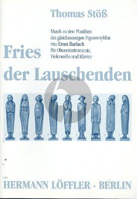 Stoss Fries der Lauschenden (Musik zu den Plastiken des Figurenzklus von E.Barlach) (Score/Parts)