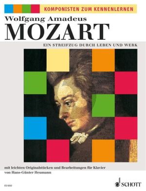 Mozart Streifzug durch Leben und Werk (mit leichten Originalstucken und Bearbeitungen) (Heumann)