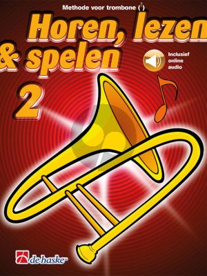 Horen, Lezen & Spelen Vol. 2 Methode Trombone G Sleutel (Boek met Audio online)