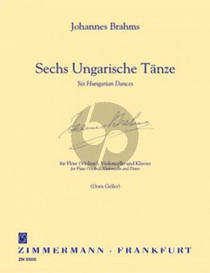 Brahms 6 Ungarische Tanze Flöte[Vi.]-Violoncello-Klavier (Doris Geller)