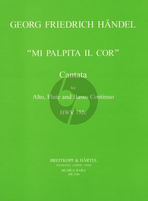 Handel Mi palpita il cor HWV 132c for Alto Voice, Flute and Bc Score and Parts (Edited by Ann Knipschild)