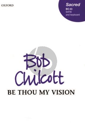 Chilcott Be thou my Vision Soprano Solo-SATB and Piano