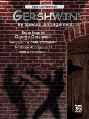 Gershwin By Special Arrangement Piano Accompaniments (Jazz-Style arrangements with a 'Variation') (Edited by Carl Strommen)