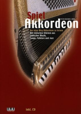 Haas Spiel Akkordeon - Der neue Weg Akkordeon zu lernen Buch mit Cd (Mit einfachen Stucke aus jiddischer Musik-Tango-Folklore und Jazz)